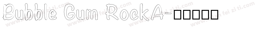 Bubble Gum RockA字体转换